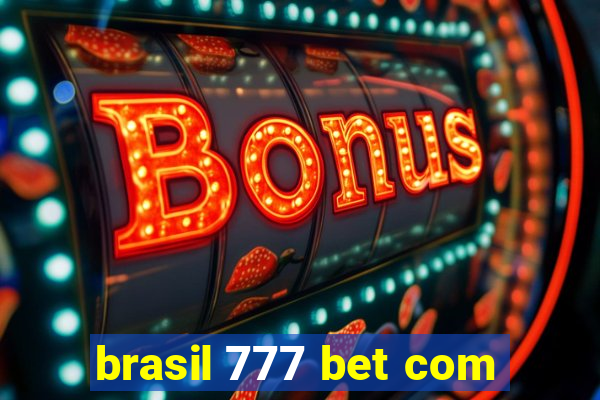 brasil 777 bet com